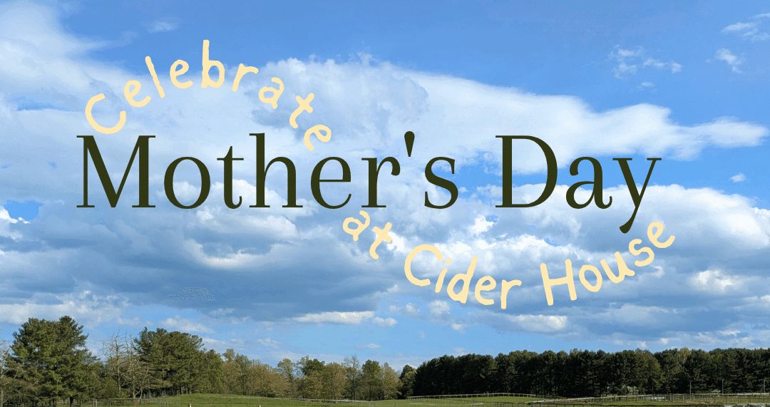 Text overlay promoting Mother's Day celebration at Cider House against a sunny sky backdrop.